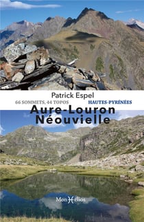 Aure, Louron, Néouvielle : 66 sommets, 44 topos