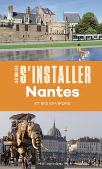 Les guides S'installer à : Nantes