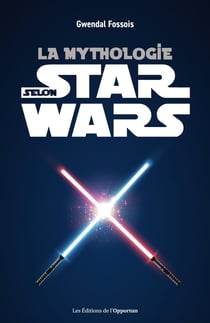 La mythologie selon Star Wars