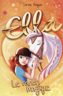 Ella Tome 4 : le ranch magique
