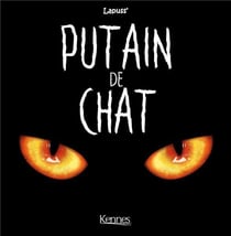 Putain de chat t.1 - édition limitée