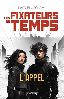 Les fixateurs du temps : L'appel