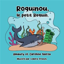 Roquinou, Le Petit Requin