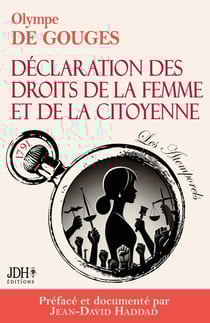 La Déclaration des droits de la femme et de la citoyenne en version intégrale, préfacée et incluant une biographie et un dossier sur le féminisme : Spécial bac français 2025