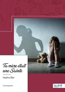 Ta mère était une Sainte