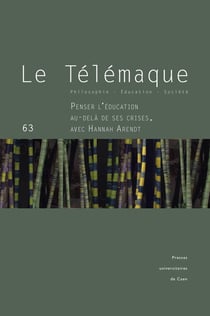 Le Télémaque n.63/2023 : Penser l'éducation au-delà de ses crises, avec Hannah Arendt