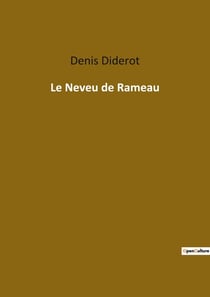 Le Neveu de Rameau : Dialogue philosophique et satirique sur la société et le génie