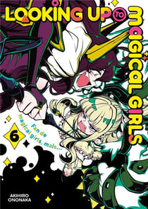 Looking up to magical girls Tome 6