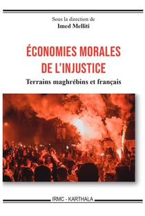 Économies morales de l'injustice : terrains maghrébins et français