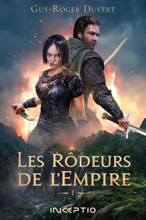 Les rôdeurs de l'Empire Tome 1