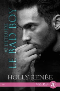 Good girl Tome 3 : détruire le bad boy