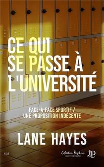 Ce qui se passe à l'université Tome 1 : Face--face sportif - Tome 2 : Une proposition indécente