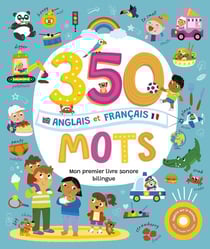 Mon premier livre sonore bilingue : 350 mots anglais et français