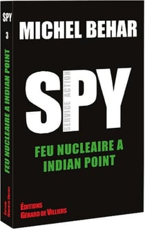 Spy Tome 3 : Feu nucléaire à Indian point