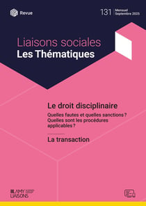 Liaisons sociales - Les thématiques n.131 : Le droit disciplinaire : La transaction