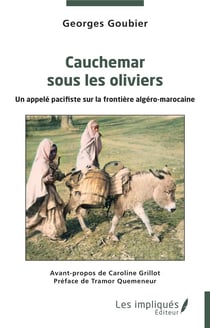 Cauchemar sous les oliviers : Un appelé pacifiste sur la frontière algéro-marocaine
