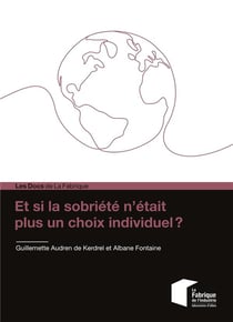 Et si la sobriété n'était plus un choix individuel ?