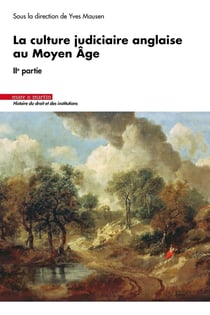La culture judiciaire anglaise au Moyen Âge Tome 2