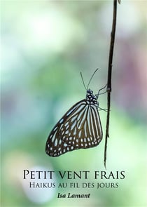 Petit vent frais : Haikus au fil des jours