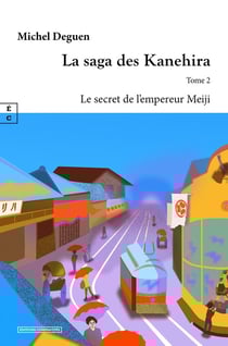 La saga des kanehira Tome 2 : Le secret de l'empereur Meiji