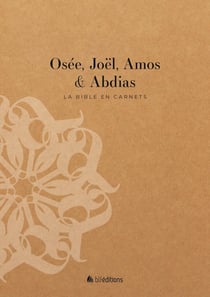 Osée, Joël, Amos et Abdias