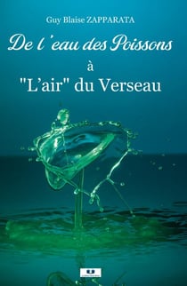 De  l'eau des Poissons à "L'air" du Verseau