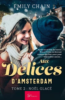 Aux délices d'Amsterdam Tome 2 : Noël glacé