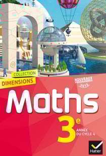 DIMENSIONS : mathématiques - 3ème - manuel de l'élève (édition 2016)