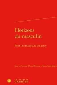 Horizons du masculin - pour un imaginaire du genre