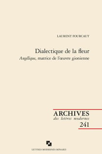 Dialectique de la fleur : Angélique, matrice de l'?uvre gionienne