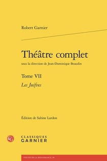 Théâtre complet Tome 7 : Les Juifves