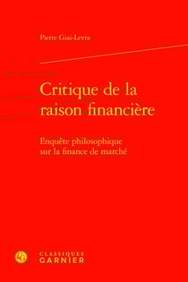 Critique de la raison financière : Enquête philosophique sur la finance de marché