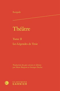 Théâtre Tome 2 : Les Légendes de Troie
