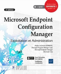 Microsoft Endpoint Configuration Manager - exploitation et administration (2e édition)