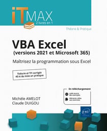 VBA excel (versions 2021 et microsoft 365) : cours et exercices corrigés - maîtrisez la programmation sous excel
