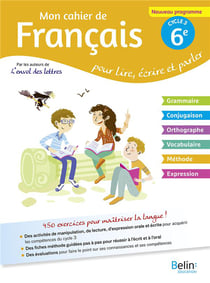 Mon cahier de français pour lire, écrire et parler - 6e (édition 2017)