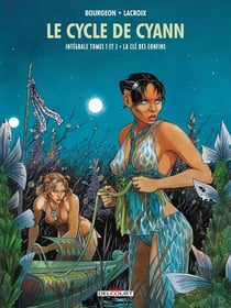 Le cycle de Cyann : Intégrale vol.1 : Tomes 1 et 2 : hors-série la clé des confins inclus
