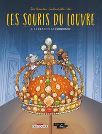 Les souris du Louvre Tome 4 : le clan de la couronne