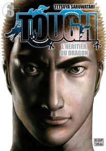 Tough : L'héritier du dragon Tome 3