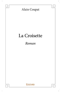 La Croisette : Roman