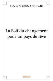 La soif du changement pour un pays de reve