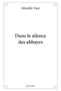 Dans le silence des abbayes