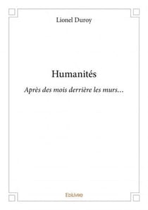 Humanités : Après des mois derrière les murs...