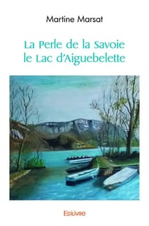 La perle de la savoie le lac d'aiguebelette