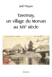 Tavernay, un village du morvan au xixe siecle