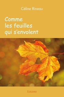 Comme les feuilles qui s'envolent