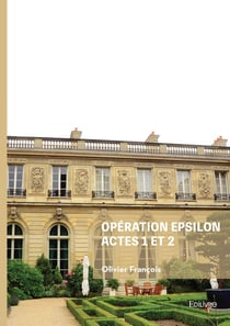 Opération Epsilon actes 1 et 2