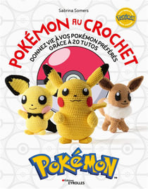 Pokemon au crochet - 20 modeles a crocheter