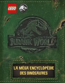 Lego - Jurassic World : La méga encyclopédie des dinosaures