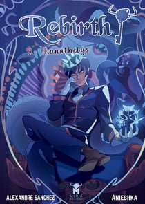 Rebirth Tome 2 : Thanathelÿs